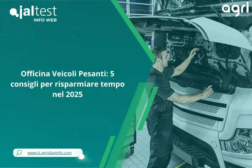 Officina Veicoli Pesanti: 5 consigli per risparmiare tempo nel 2025